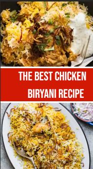 The Best Chicken Biryani Recipe